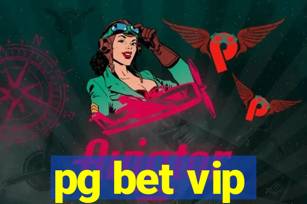 pg bet vip